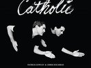 Catholic - 2 DISC SET - Patrick /Socarras,Jorge Cowley (2014, Vinyl NEW)