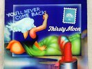 THIRSTY MOON -You´ll never come back-Original Green Brain/Metronome VG++