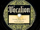 SCRAPPER BLACKWELL on RARE 1928 Vocalion 1213 - Trouble Blues, Parts 1 and 2
