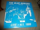 THE BLUE HUMANS Live NY 1980 lp - BLUE VINYL free jazz Arthur Doyle Rudolph Grey