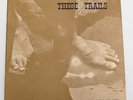 Hawaii PSYCH FOLK LP - THESE TRAILS - Sinergia 1973 Original - ACID ARCHIVES