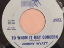 JOHNNY WYATT   This Thing Called Love   BRONCO 2052  Rare Orig. Northern Soul 45