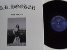 LP D.R. HOOKER The Truth (Re-Release) VAG Records VAG 013 STILL SEALED