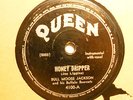BULL MOOSE JACKSON Honey Dripper/Hold Him Joe QUEEN 4100 E-/E 78RPM 1st Release?