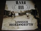 HANK WILLIAMS III LOVESICK BROKE AND DRIFTIN LP 180 GRAMS RECORD STORE DAY