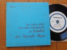 SCHUBERT :Les Valses Nobles-Valses Sentimentales / Marcelle MEYER EP DF 31 NMINT