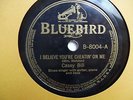 CASEY BILL 78 I believe you're cheating on me / You gotta.. BLUEBIRD blues w260