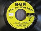 GREEN SLIME - THE GREEN SLIME/FAR BEYOND THE STARS 45 RPM DJ PROMO MGM RECORD