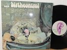 LP - BIRTH CONTROL - BELIEVE IN THE PILL - 1st NMint RARE PROG ROCK OHRRECORDS