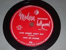 JOHN LEE HOOKER Love Money Can't Buy b/w Please Take Me Back 78 Modern 908 EX+