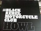 BLACK REBEL MOTORCYCLE CLUB - howl -   ECHO LP 67   2LP'S