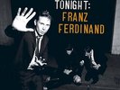 Franz Ferdinand - Tonight