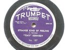 ROCKING BLUES / R&B TRUMPET 78 - TINY KENNEDY - STRANGE KIND OF FEELING (MINT-)