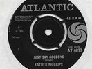 ESTHER PHILLIPS: JUST SAY GOODBYE (UK BLACK ATL 4077) NORTHERN - MINT
