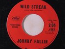 JOHNNY FALLIN: Wild Streak / If I Could Write A Love Song 45 (dj, sm tol, sl wa