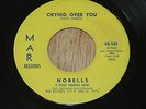 Rare Doo Wop 45, The NOBELLS - Crying Over You / Searchin' For My Love, Mar 101