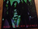 WHITE ZOMBIE MAKE THEM DIE SLOWLY  LP / Vinyl ROB ZOMBIE