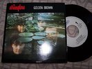 THE STRANGLERS - GOLDEN BROWN/NO MORE HEROES 1988 DUTCH IMPORT 7