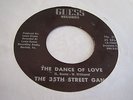 THE 35TH STREET GANG.THE DANCE OF LOVE/I SPY M- EX CON. GUESS RECORDS No35