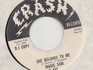 R'N'B / BLUES  --  MAGIC SAM -- SHE BELONGS TO ME / OUT OF BAD LUCK