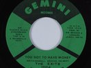 Northern Soul 45 EXITS You Got To Have Money GEMINI VG++/VG+ HEAR