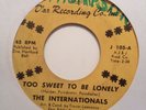 THE INTERNATIONALS - too sweet to be lonely b/w beautiful.. - RARE NORTHERN SOUL