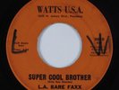 Funk 45 L.A. BARE FAXX Super Cool Brother WATTS USA HEAR