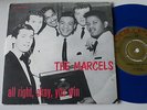  The Marcels single 45 All right, okay, you win Colpix Blue vinyl Sweden