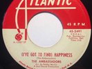 THE AMBASSADORS 45 I've Got To Find Happiness ATLANTIC DJ Promo NORTHERN SOUL 7