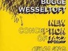 WESSELTOFT BUGGE, NEW CONCEPTION OF JAZZ - FILM ING,LP