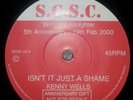 KENNY WELLS - ISNT IT JUST A SHAME BW CHANNEL 3 SWEETEST THING. Norther soul.