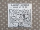 BLACK RANDY & METROSQUAD Trouble At The Cup DANGERHOUSE REC. ORIGINAL US 7