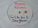 JOHNNY GUSTAFSON JUST TO BE WITH YOU 45 WHITE LABEL DEMO DJ UK POLYDOR 1965