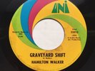 HAMILTON WALKER  GRAVEYARD SHIFT MONSTER GARAGE FUZZ UNI RARE ORIG 45 7