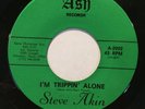 STEVE AKIN IT'S HEAVY  I'S TRIPPIN' ALONE ASH TEXAS GARAGE FUZZ RARE45 7