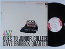 DAVE BRUBECK QUARTET Jazz Goes to Junior College COLUMBIA LP NM wlp