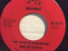 HARRY & THE KEYAVAS IF THIS IS GOODBYE / TEARS  IPG  RARE NORTHERN SOUL 60s 45 ?