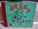78 RPM -- Dial D-2, Be-Bop Jazz vol. two (3 78 album),  Charlie Parker, etc.