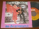 I SAN FRANCISCO - MA CHE AVVENTURA / VUOI , PORTUGAL 7'' RENATO ZERO promo stamp