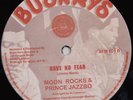** MOON ROCKS & PRINCE JAZZBO  HAVE NO FEAR  12in  SOUGHT AFTER LATE 70s ROOTS