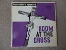 Harvesters Quartet Room at the Cross Sing LP 902 VG+