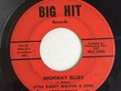 LITTLE DADDY WALTON   Highway Blues / I'm To Blame    Big Hit 45 r&b soul