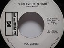 Jack Jacobs ?I Believe It's Alright LIBRA SLR 101 EXTENDED CUT PROMO SOUL ROCK