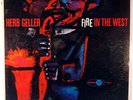 HERB GELLER-FIRE IN THE WEST-ORIGINAL DEEP GROOVE MONO LP, HEAVY VINYL