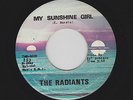 Radiants - My Sunshine Girl / Don't Wanna Face The Truth  (Soul, 45)