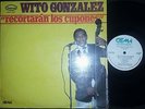WITO GONZALEZ - RECORTARAN LOS CUPONES - GUAGUANCO & MONTUNO / NO RESERVE .