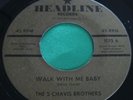 Hear Crazy Rockabilly Doo Wop ish 45 : The 5 Chavis Brothers   Walk With Me Baby