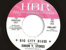 SIMON T. STOKES big city blues / truth is HEAR 60s GARAGE beat PSYCH mod