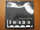 TEXAS. White on blonde. LP, Vinyl, 180 Gr. Rare