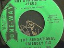 Black Gospel Soul 45 Sensational Friendly Six Not a friend like Jesus/Pray NM-